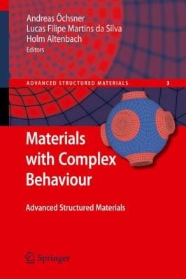 Materials With Complex Behaviour Modelling Simulation Testing And Applications