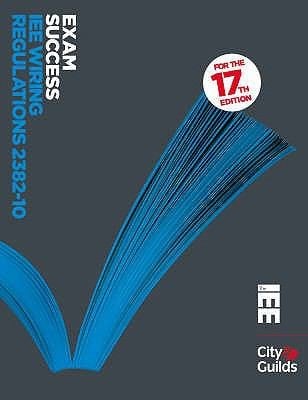 Iee Wiring Regulations 238220 City Guilds Level 3 Certificate In The Requirements For Electrical Installations 16th To 17th Edition Update Bs 7671 2008