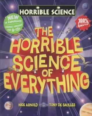 The Horrible Science Of Everything