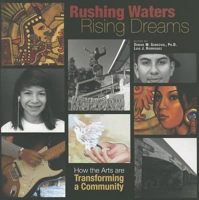 Rushing Waters Rising Dreams How The Arts Are Transforming A Community