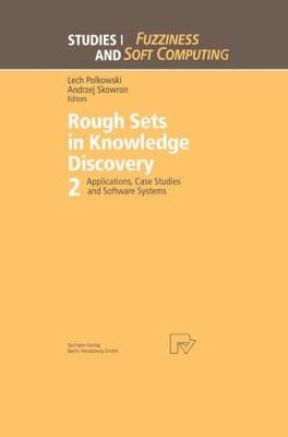 Rough Sets in Knowledge Discovery 2
            
                Studies in Fuzziness and Soft Computing