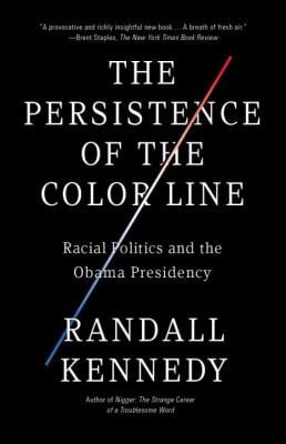 The Persistence Of The Color Line Racial Politics And The Obama Presidency