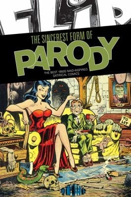 The Sincerest Form Of Parody The Best 1950s Mad Inspired Satirical Comics