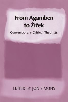 From Agamben To Iek Contemporary Critical Theorists