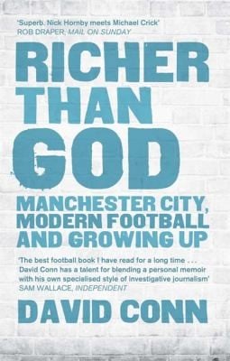 Richer Than God Manchester City Modern Football And Growing Up