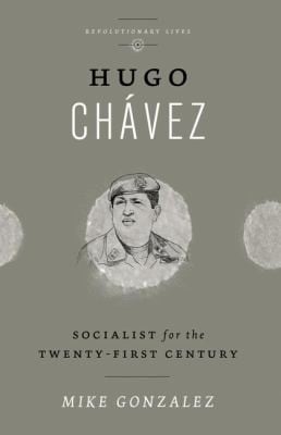 Hugo Chvez Socialist For The Twentyfirst Century