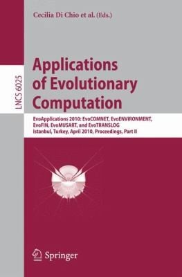 Applications Of Evolutionary Computation Evoapplications 2010 Istanbul Turkey April 79 2010 Proceedings