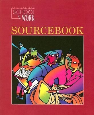 Writers Inc School To Work Sourcebook A Sourcebook Of Student Writing Guidelines Models And Workshops To Accompany Writers Inc School To Work