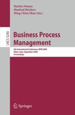Business Process Management 6th International Conference Bpm 2008 Milan Italy September 24 2008 Proceedings