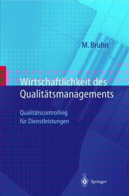 Wirtschaftlichkeit Des Qualittsmanagements Qualittscontrolling Fr Dienstleistungen