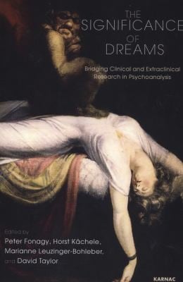 The Significance Of Dreams Bridging Clinical And Extraclinical Research In Psychonalysis