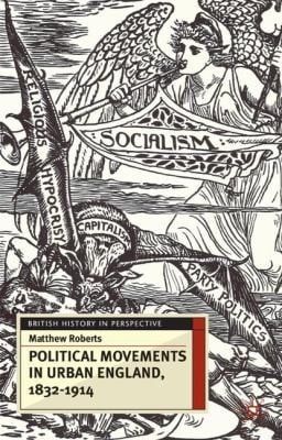 Political Movements In Urban England 18321914