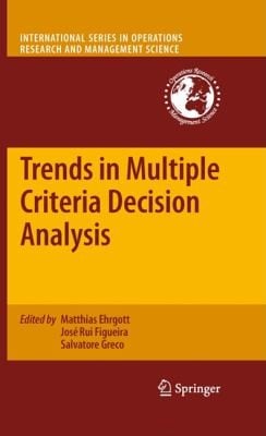 Trends In Multiple Criteria Decision Analysis