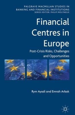 Financial Centres In Europe Postcrisis Risks Challenges And Opportunities