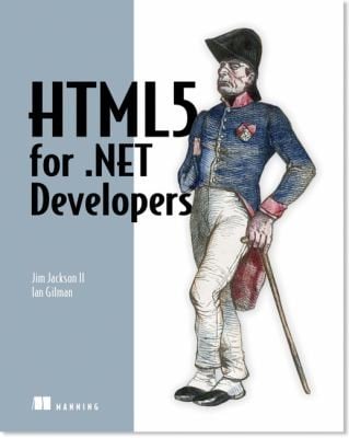 Html5 For Net Developers Single Page Web Apps Javascript And Semantic Markup