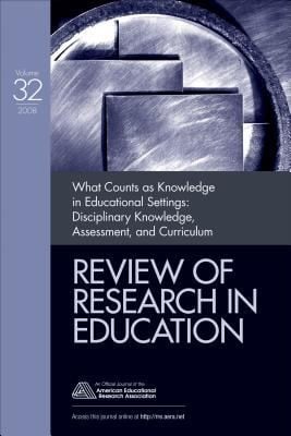 What Counts As Knowledge In Educational Settings Disciplinary Knowledge Assessment And Curriculum