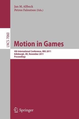 Motion In Games 4th International Conference Mig 2011 Edinburgh United Kingdom November 13 15 2011 Proceedings