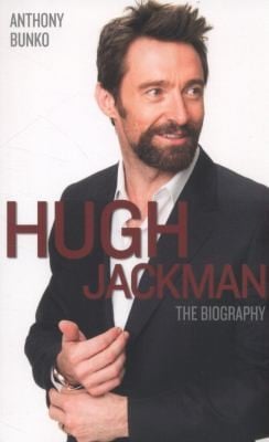 Hugh Jackman The Biography
