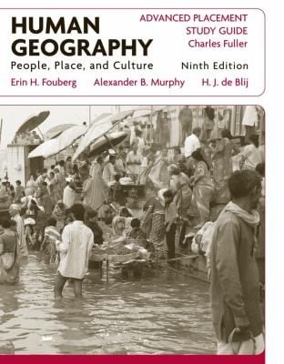 Human Geography People Place And Culture Advanced Placement Study Guide