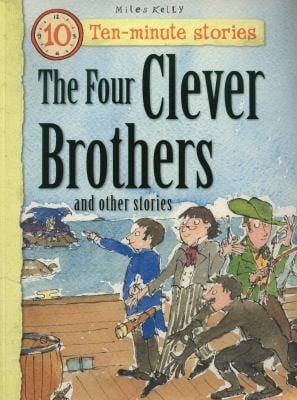 The Four Clever Brothers And Other Stories