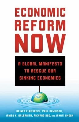 Economic Reform Now A Global Manifesto To Rescue Our Sinking Economies