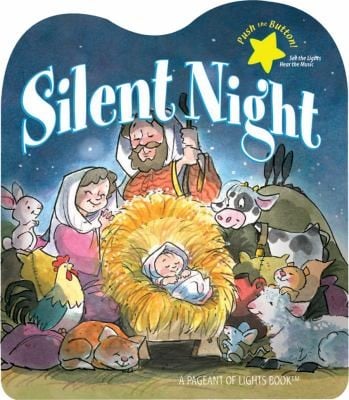 Silent Night A Pageant Of Lights Book
