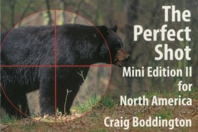 The Perfect Shot Mini Edition For North America Ii Shot Placement For Bear Bison Cougar Goat Hog Javelina Muskox Sheep Wolf