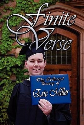 Finite Verse The Collected Poetry Of Eric Miller
