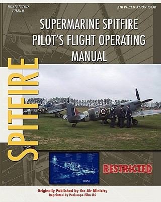 Supermarine Spitfire Pilots Flight Operating Manual