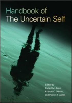 Handbook Of The Uncertain Self