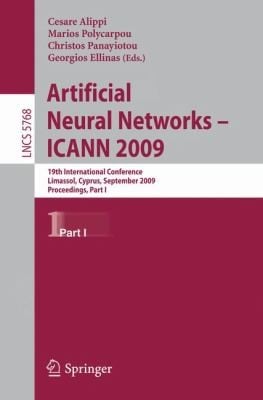 Artificial Neural Networks Icann 2009 19th International Conference Limassol Cypros September 1417 2009 Proceedings