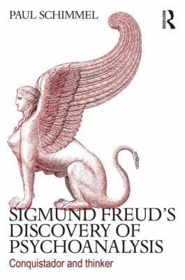 Sigmund Freuds Discovery Of Psychoanalysis Conquistador And Thinker