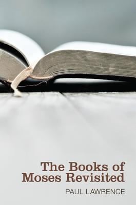 The Books Of Moses Revisited
