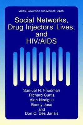 Social Networks Drug Injectors Lives and HIVAIDS
            
                AIDS Prevention and Mental Health