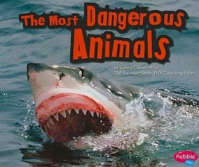 The Most Dangerous Animals
            
                Pebble Plus Extreme Animals Paperback