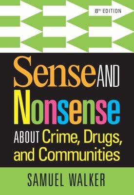 Sense And Nonsense About Crime Drugs And Communities