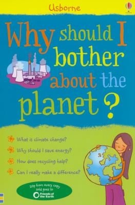 Why Should I Bother About The Planet?