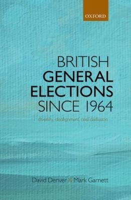 British General Elections Since 1964 Diversity Dealignment And Disillusion
