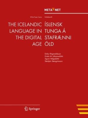 The Icelandic Language In The Digital Age Slensk Tunga Stafrnni Ld