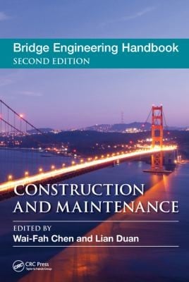 Bridge Engineering Handbook Construction And Maintenance