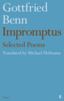 Gottfried Benn Impromptus