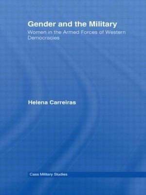Gender And The Military Women In The Armed Forces Of Western Democracies