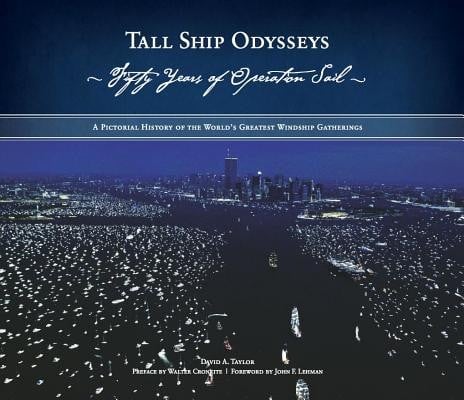 Tall Ship Odysseys Fifty Years Of Operation Sail