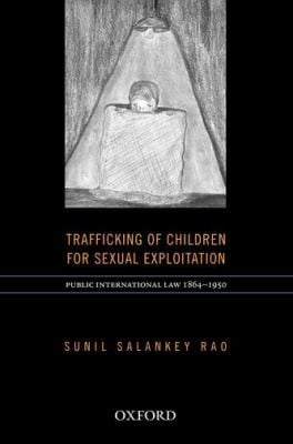 Trafficking Of Children For Sexual Exploitation Public International Law 18641950