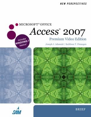 New Perspectives On Microsoft Office Access 2007 Brief Premium Video Edition