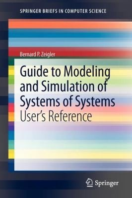 Guide To Modeling And Simulation Of Systems Of Systems Users Reference