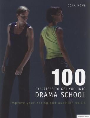 100 Exercises To Get You Into Drama School