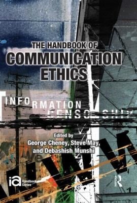 The Handbook Of Communication Ethics