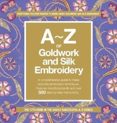 Az Of Goldwork And Silk Embroidery