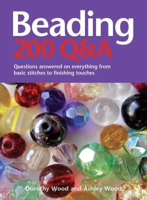 Beading 200 Qa Questions Answered On Everything From Basic Stringing To Finishing Touches